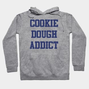 Cookie Dough Addict Hoodie